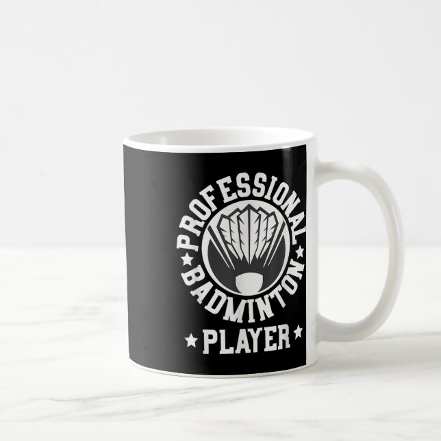 Professional Badminton Player Shuttle Gift Tee  Coffee Mug (Right)