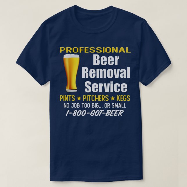 Professional Beer Removal Service  Funny Mens Drin T-Shirt (Design Front)