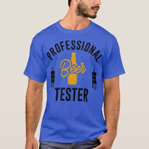 Professional Beer Tester T-Shirt