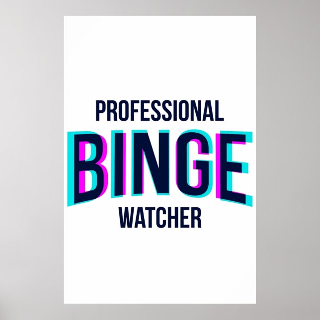 Professional Binge Watcher Netflix Glitchy Poster (Front)