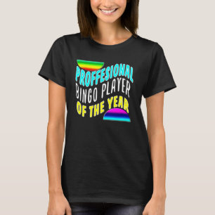 Professional Bingo Player Of The Year Coworker Fr T-Shirt