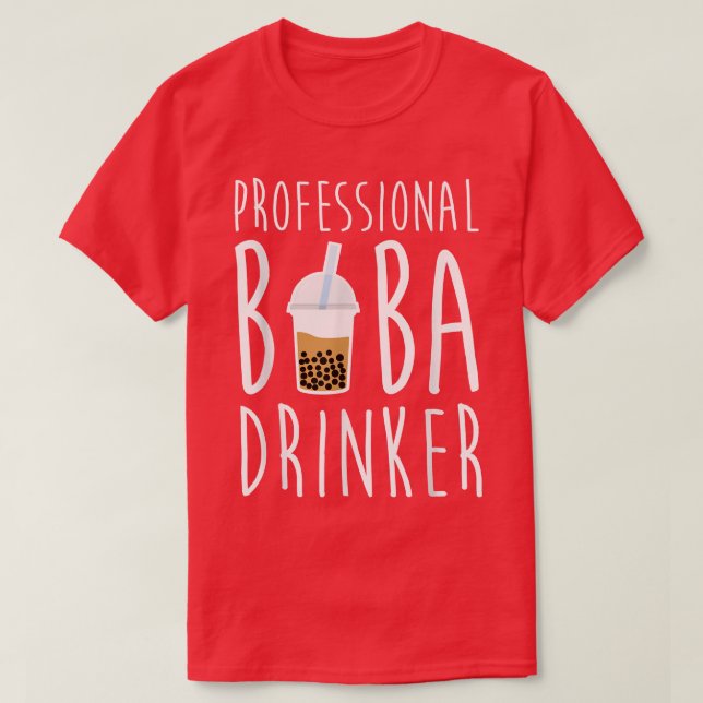 Professional Boba Drinker Bubble Tea1571 T-Shirt (Design Front)