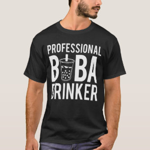 Professional Boba Drinker Bubble Tea T-Shirt