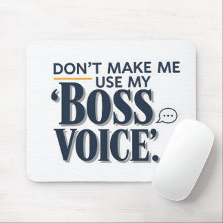 Professional Boss Voice Typography Quote Mouse Pad