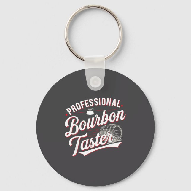 Professional Bourbon Taster Funny Drinking Whiskey Key Ring (Front)