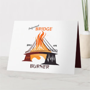 Professional Bridge Burner Card