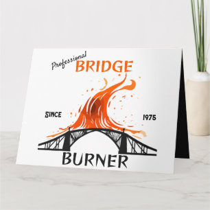Professional Bridge Burner Card
