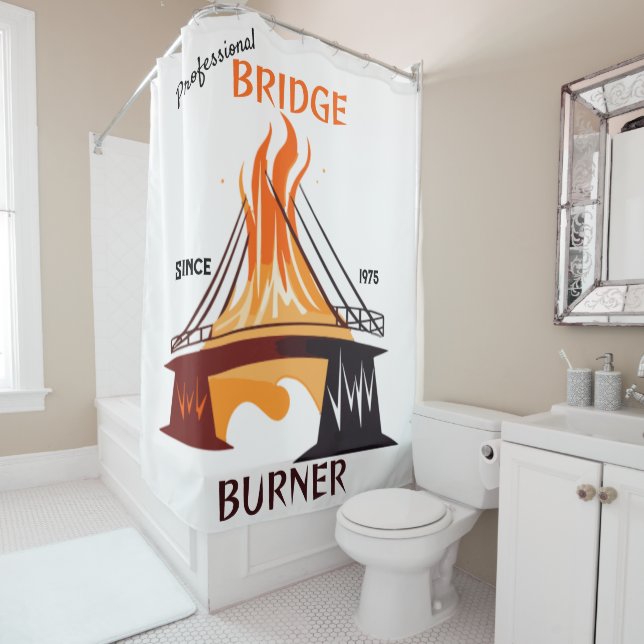 Professional Bridge Burner Shower Curtain (In Situ)