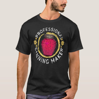Professional Canning Maker 1 T-Shirt