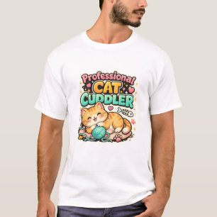 Professional Cat Cuddler T-Shirt