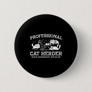 Professional cat herder chaos management 6 cm round badge
