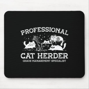 Professional cat herder chaos management mouse pad