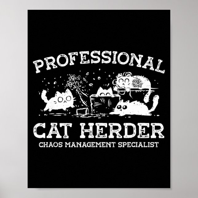 Professional cat herder chaos management poster (Front)