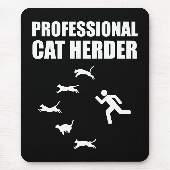 Professional Cat Herder Funny Herding Cats Mouse Pad (Front)