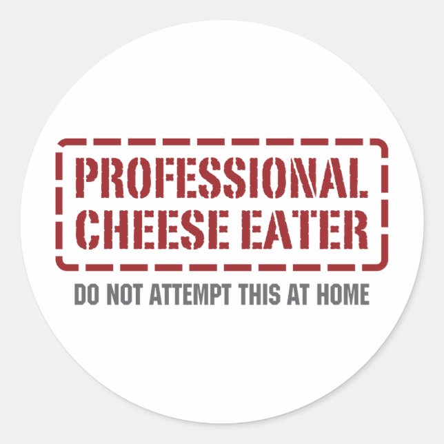 Professional Cheese Eater Classic Round Sticker (Front)