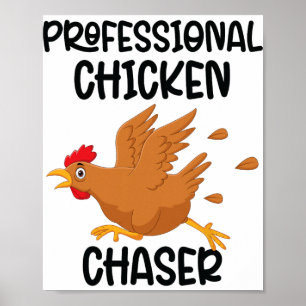 Professional Chicken Chaser Funny Farm Farmer Kids Poster