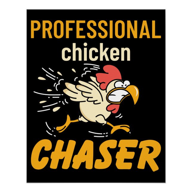 Professional Chicken Chaser Poster (Front)