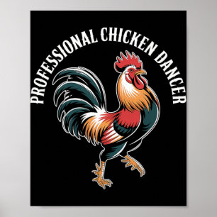 Professional Chicken Dancer Poultry Farmer Humour Poster