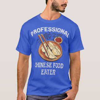 Professional Chinese Food Eater Asian Food For Gir T-Shirt