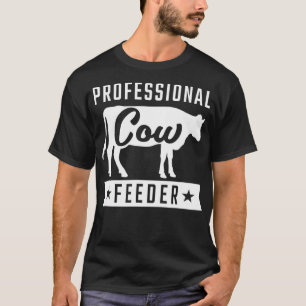 Professional Cow Feeder for Cow Loving Farmers Cut T-Shirt