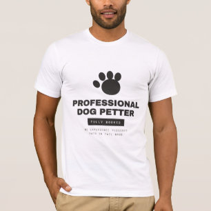 Professional Dog Petter Fully Booked Bella Canvas  T-Shirt