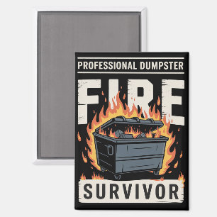 Professional Dumpster Fire Survivor Funny Work  Magnet