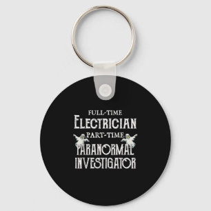 Professional Electrician Part-Time Paranormal Gift Key Ring
