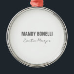 Professional elegant modern minimalist add name metal ornament<br><div class="desc">A perfect design that will work in business or in your private life. A simple,  minimalist,  perfect look. Just for you.</div>