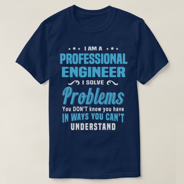 Professional Engineer  4  T-Shirt (Design Front)