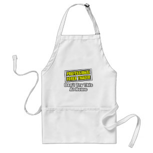 Professional Forex Trader...Joke Standard Apron