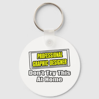 Professional Graphic Designer...Joke Key Ring