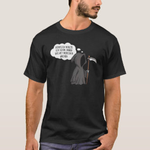 Professional Grim Reaper Sarcasm Black Humour Empl T-Shirt
