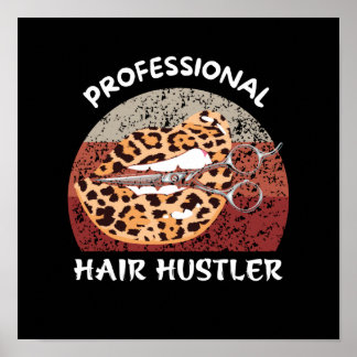 PROFESSIONAL HAIR HUSTER POSTER