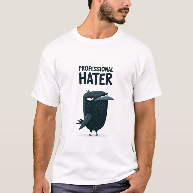 Professional Hater Funny Grumpy Crow Character T-Shirt (Front)