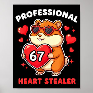 Professional Heart Stealer Valentines 67 Meme 6 7  Poster
