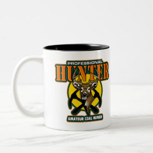 PROFESSIONAL HUNTER, amateur coal miner Two-Tone Coffee Mug