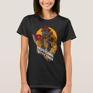 Professional Kitty Saver Firefighter Cat Fireman T-Shirt