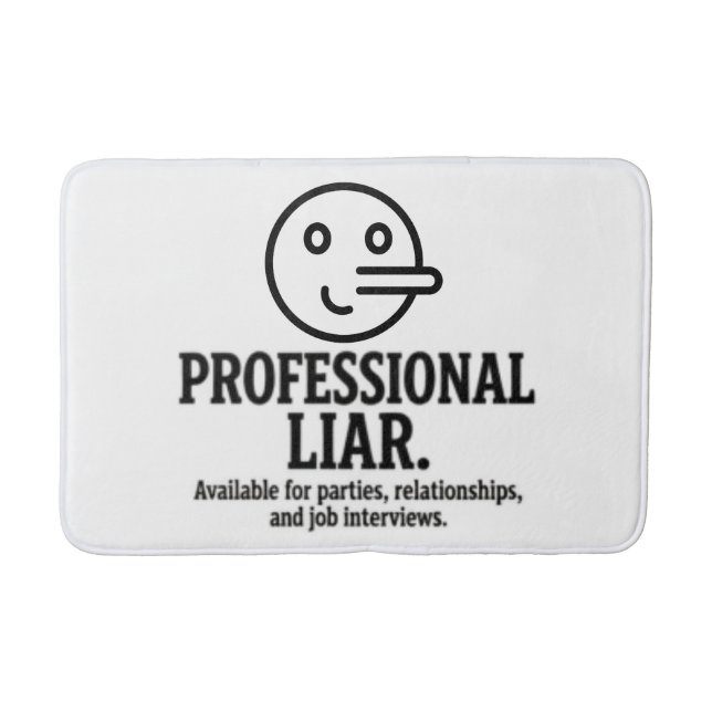 Professional Liar For Parties, Relationships & Job Bath Mat (Front)