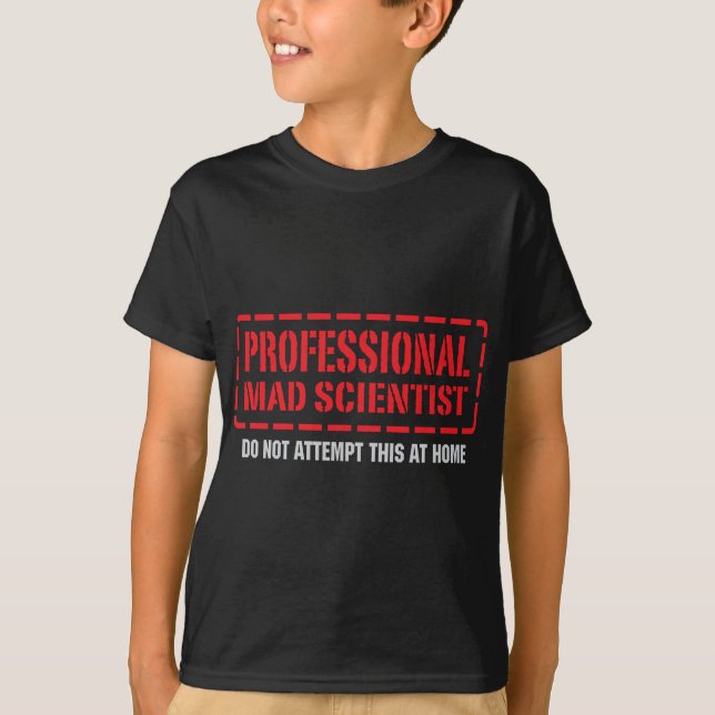Professional Mad Scientist T-Shirt (Front)