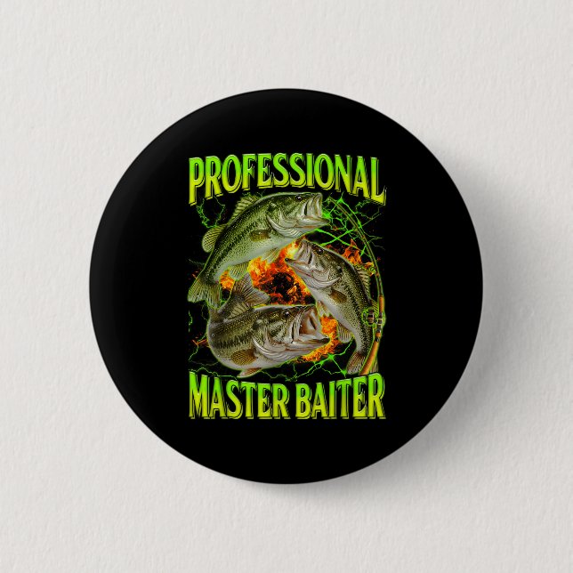 Professional Master Baiter Funny Fishing Meme Boot 6 Cm Round Badge (Front)
