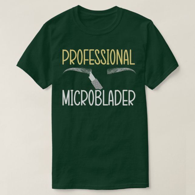 Professional Microblader Brow Artist Lash Expert C T-Shirt (Design Front)