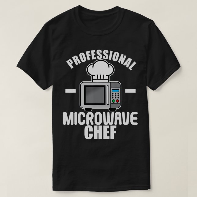 Professional Microwave Oven Chef Funny Cooking t g T-Shirt (Design Front)