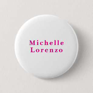 Professional Modern Simple Plain Name Pink & White 6 Cm Round Badge