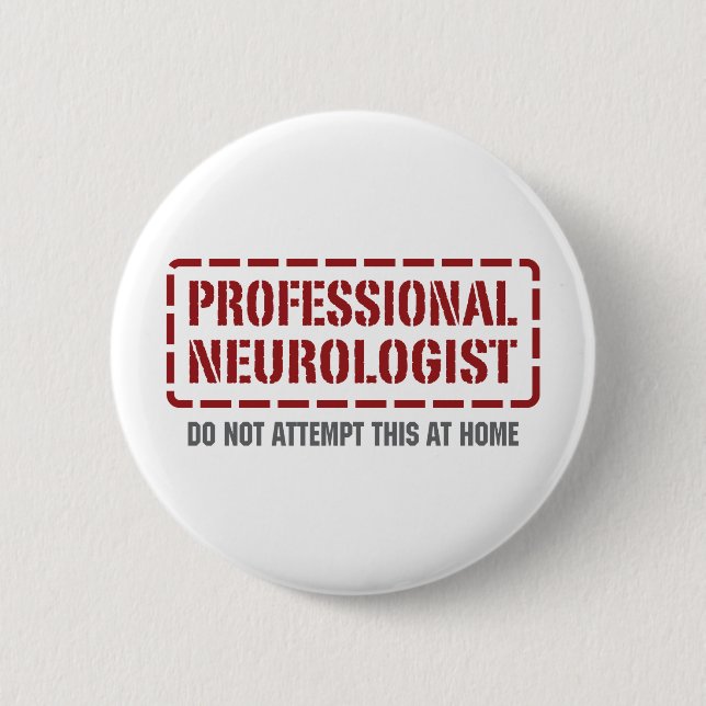 Professional Neurologist 6 Cm Round Badge (Front)