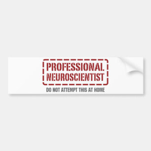 Professional Neuroscientist Bumper Sticker