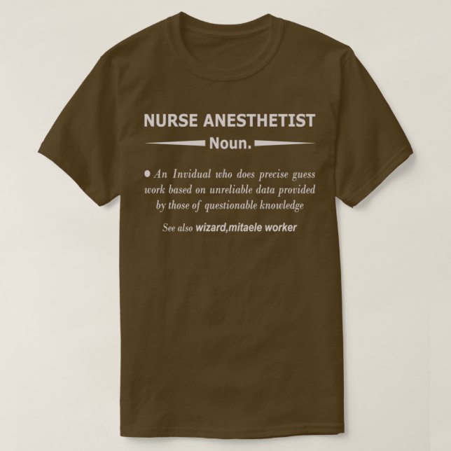 Professional Nurse anesthetist Definition quotes 1 T-Shirt (Design Front)