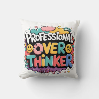 Professional Over Thinker Throw Pillow