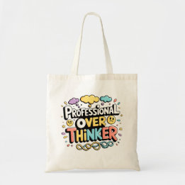 Professional Over Thinker Tote Bag