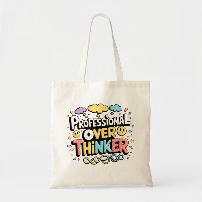 Professional Over Thinker Tote Bag (Front)