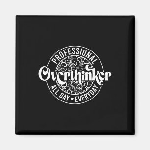 Professional Overthinker All Day Fun Mental Health Magnet